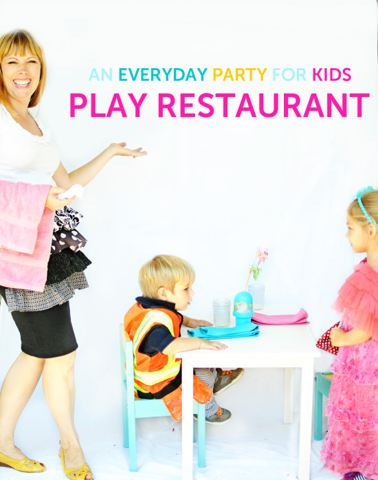 Everyday Party for Kids - Play Restaurant - Fabulistas